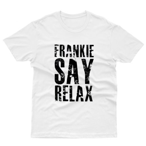 Frankie Say Relax T shirt