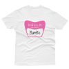 Hello My Name Is Barbie T shirt