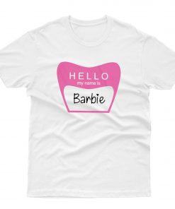 Hello My Name Is Barbie T shirt