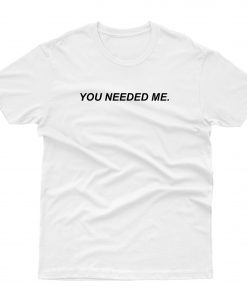 You Needed Me Tammy Hembrow T shirt