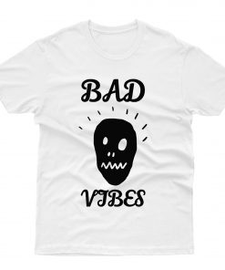 Bad Vibes T shirt