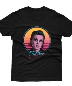 Bitchin T shirt