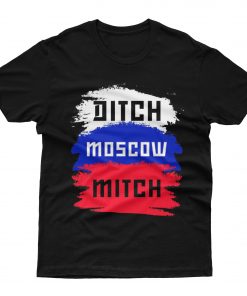 Ditch Moscow Mitch T-shirt