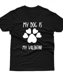 My Dog Is My Valentine Hearts For K9 Lovers T shirt