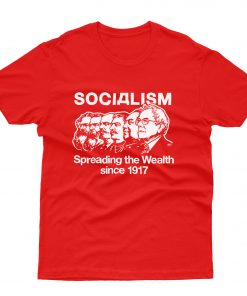 Socialism Spreading The Wealth Bernie Sanders T shirt