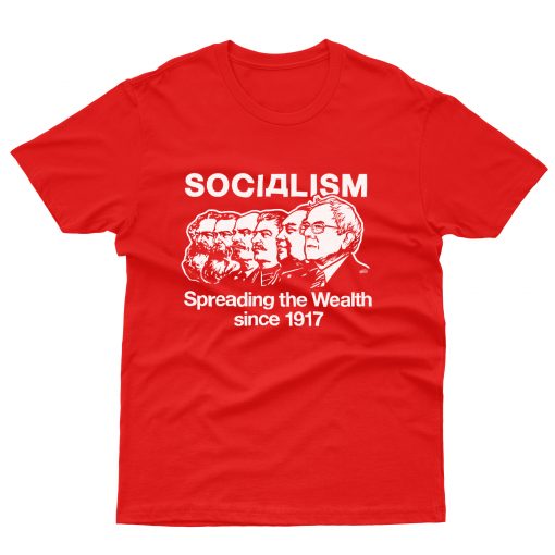 Socialism Spreading The Wealth Bernie Sanders T shirt