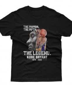 The Mamba The Myth The Legend Kobe Bryant 1978 - 2020 T-shirt