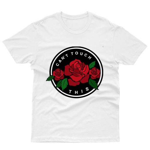 Cant Touch This Rose T-Shirt