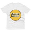 Choose Happy T-Shirt