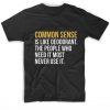 Common Sense T-Shirt