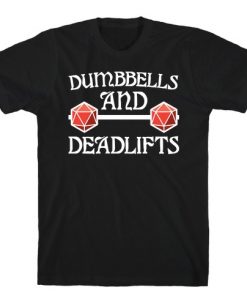 Dumbbells And Deadlifts T-Shirt