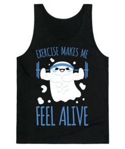 Exercise Makes Me Feel Alive Tank Top