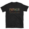 Fa-Thor Like Dad Just Way Mightier Hero T-Shirt