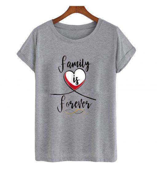 Family is forever t-shirt