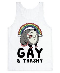 Gay And Trashy Possum Tanktop