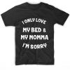 God’s Plan Shirt Only Love My Bed Drake T-Shirt