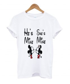 He's she's mine t-shirt