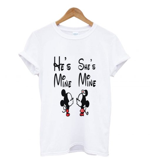 He's she's mine t-shirt