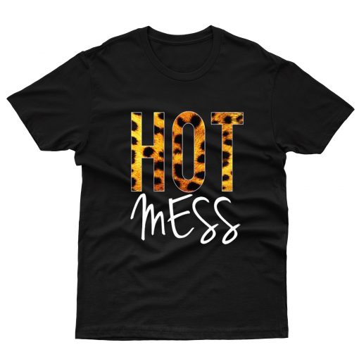 Hot Mess T-Shirt