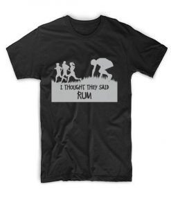 I Thought They Said Rum T-Shirt