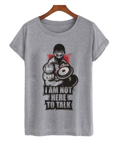 I am not here to talk t-shirt