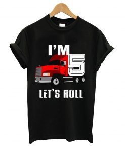 I'm let's roll t-shirt