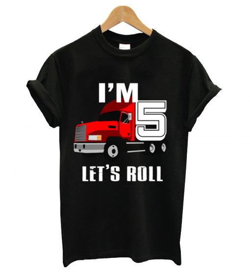 I'm let's roll t-shirt