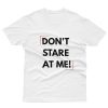 In English, ask others not to stare T-Shirt