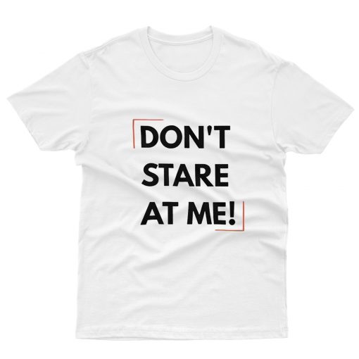 In English, ask others not to stare T-Shirt