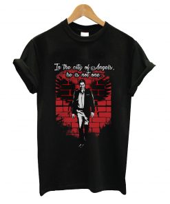 In the city of angels he is not one t-shirt