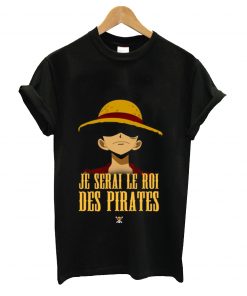 Je serai le roi des pirates t-shirt