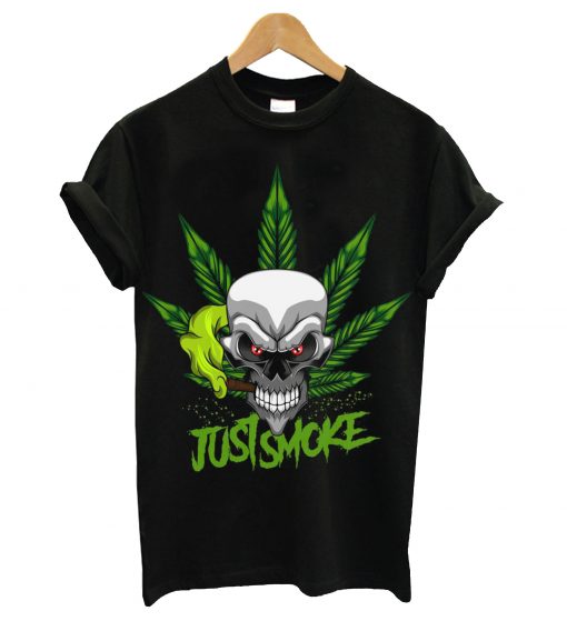 Just smoke t-shirt