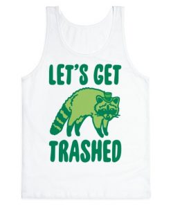 Let's Get Trashes Tank Top