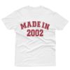 Made in 2002 T-Shirt