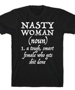 Nasty Women Definition T-Shirt