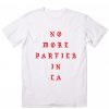 No More Parties In LA T-Shirt