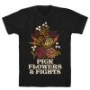 Pick Flowers And Fights T-Shirt