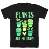 Plants Are My Buds T-Shirt