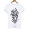 Play the hand youre dealt t-shirt