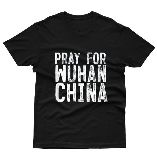 Pray for Wuhan T-Shirt