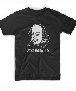 Prose Before Hoes T-Shirt