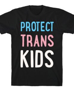 Protect Trans Kids T-Shirt