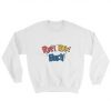 Puff Puff Pass Sweatshirt