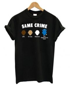 Same Crime T-Shirt