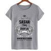 Sasha thing wouldnt you understand t-shirt