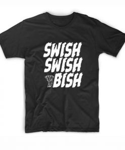 Swish Swish Katy Perry Bish Nicki Minaj Snl Katy Perry Quote T-Shirt