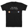 The Truth At Planet Alpha Centauri B T-Shirt