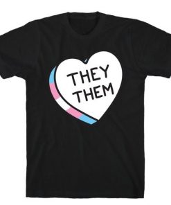 They Them Candy Heart T-Shirt