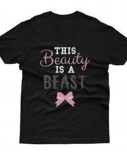 This Beauty Is A Beast T-Shirt