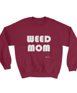 Weed Mom Sweatshirt
